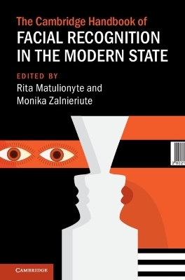 The Cambridge Handbook of Facial Recognition in the Modern State - 