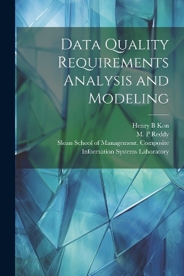 Data Quality Requirements Analysis and Modeling - Y Richard Wang, M P Reddy