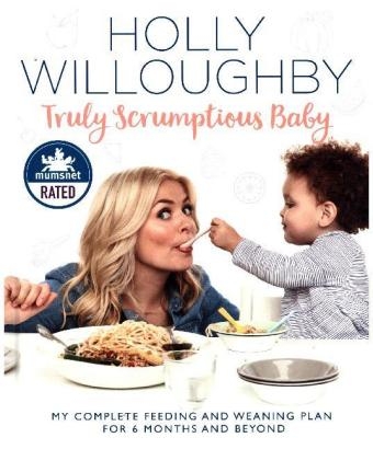 Truly Scrumptious Baby -  Holly Willoughby