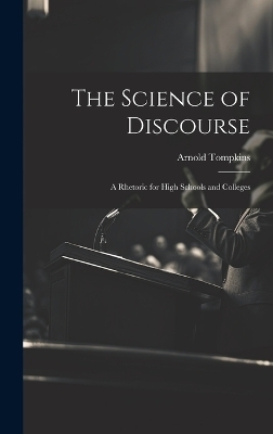 The Science of Discourse - Arnold Tompkins