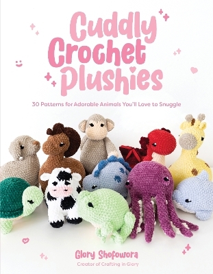 Cuddly Crochet Plushies - Glory Shofowora