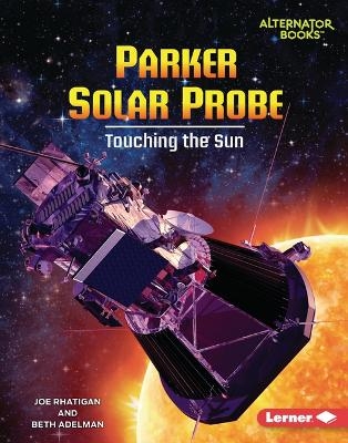 Parker Solar Probe - Joe Rhatigan, Beth Adelman