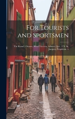 For Tourists and Sportsmen -  Anonymous