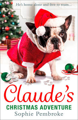Claude's Christmas Adventure -  Sophie Pembroke