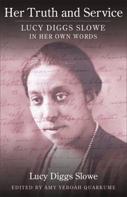 Her Truth and Service - Lucy Diggs Slowe