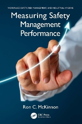 Measuring Safety Management Performance - Ron C. McKinnon