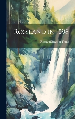 Rossland in 1898 - 