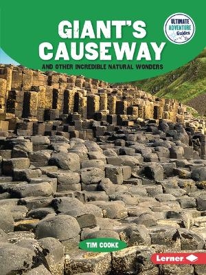 Giant's Causeway and Other Incredible Natural Wonders - Tim Cooke