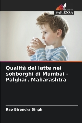 Qualità del latte nei sobborghi di Mumbai - Palghar, Maharashtra - Rao Birendra Singh