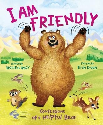 I Am Friendly - Kristen Tracy