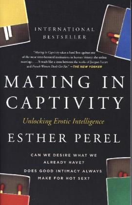 Mating in Captivity -  Esther Perel