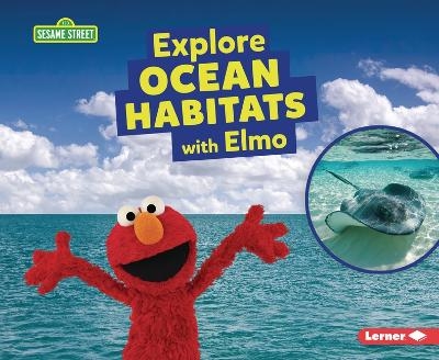 Explore Ocean Habitats with Elmo - Charlotte Reed