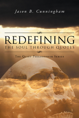 Redefining the Soul Through Quotes - Jason B. Cunningham
