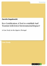 Eco Certification. A Tool to establish Surf Tourism with lower Environmental Impact? -  Carolin Segebrecht