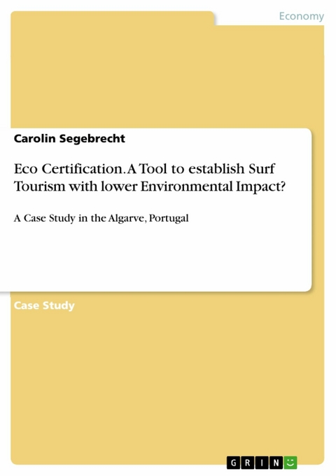 Eco Certification. A Tool to establish Surf Tourism with lower Environmental Impact? -  Carolin Segebrecht