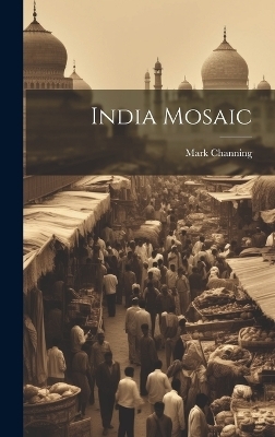 India Mosaic - Mark Channing