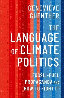 The Language of Climate Politics - Genevieve Guenther