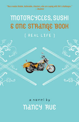 Motorcycles, Sushi and One Strange Book -  Nancy N. Rue