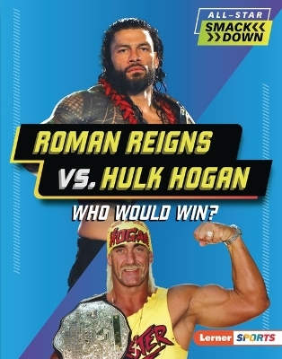 Roman Reigns vs. Hulk Hogan - Josh Anderson