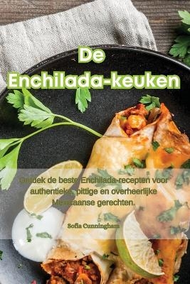 De Enchilada-keuken -  Sofia Cunningham