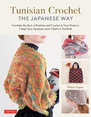 Tunisian Crochet - The Japanese Way -  Nihon Vogue