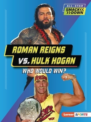 Roman Reigns vs. Hulk Hogan - Josh Anderson