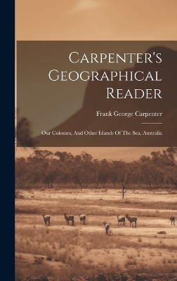 Carpenter's Geographical Reader - Frank George Carpenter