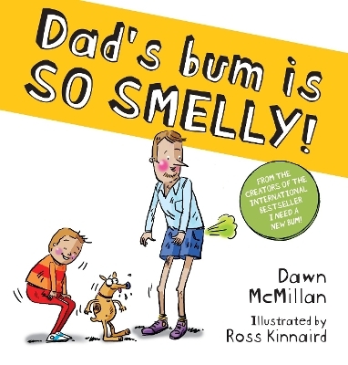 Dad's Bum is So Smelly! (PB) - Dawn McMillan