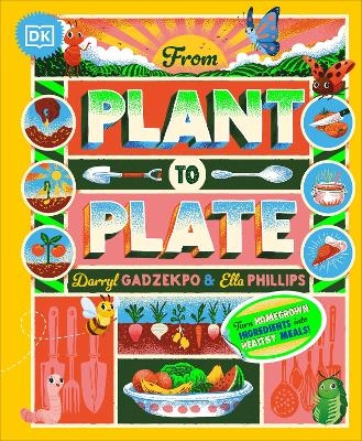 From Plant to Plate - Darryl Gadzekpo, Ella Phillips