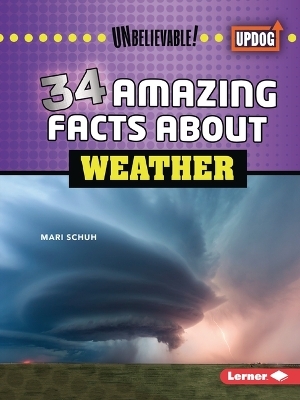 34 Amazing Facts about Weather - Mari Schuh