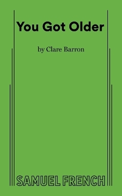 You Got Older - Claire Barron
