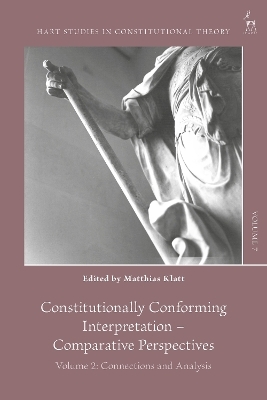 Constitutionally Conforming Interpretation – Comparative Perspectives - 