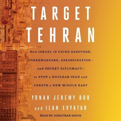 Target Tehran - Ilan Evyatar, Yonah Jeremy Bob