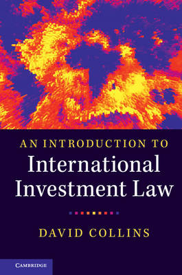 Introduction to International Investment Law -  David Collins