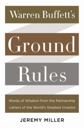 Warren Buffett's Ground Rules -  Jeremy C. Miller