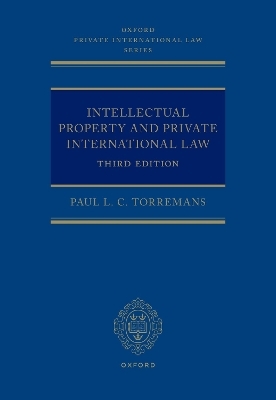 Intellectual Property and Private International Law - Paul L. C. Torremans