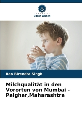 Milchqualität in den Vororten von Mumbai - Palghar, Maharashtra - Rao Birendra Singh