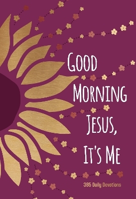 Good Morning Jesus It's Me -  Broadstreet Publishing Group LLC