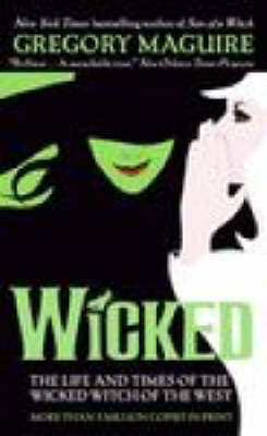 Wicked -  Gregory Maguire