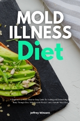 Mold Illness Diet - Jeffrey Winzant