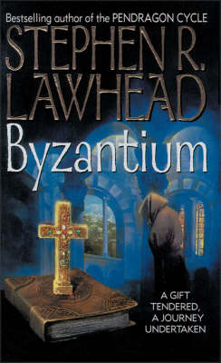 Byzantium -  Stephen R. Lawhead