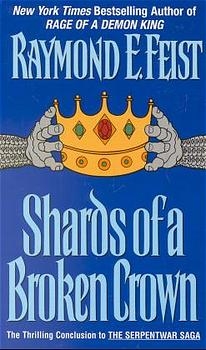 Shards of a Broken Crown -  Raymond E. Feist