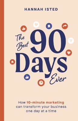 The Best 90 Days Ever - Hannah Isted