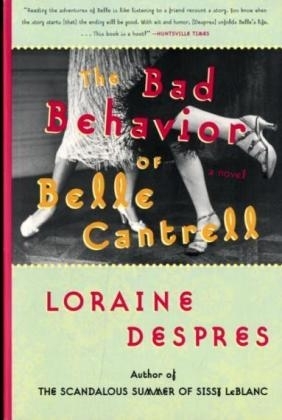 Bad Behavior of Belle Cantrell -  Loraine Despres