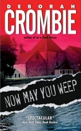 Now May You Weep -  Deborah Crombie