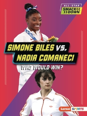 Simone Biles vs. Nadia Comaneci - Josh Anderson