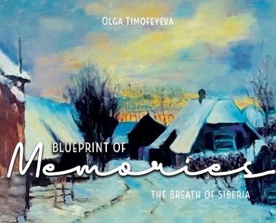 Blueprint of Memories - Olga Timofeyeva