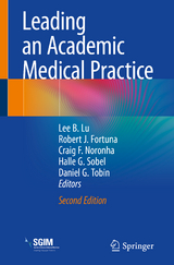 Leading an Academic Medical Practice - Lu, Lee B.; Fortuna, Robert J.; Noronha, Craig F.; Sobel, Halle G.; Tobin, Daniel G.