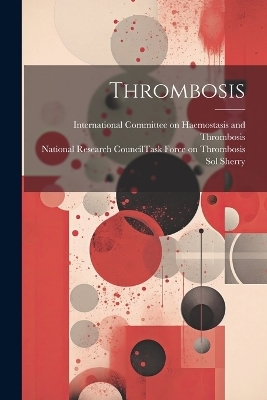 Thrombosis - Sol Sherry
