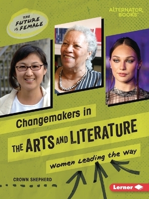 Changemakers in the Arts and Literature - Crown Shepherd